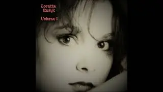 Loretta Rudyk - Vol. 1 (1991):  The Last Moment
