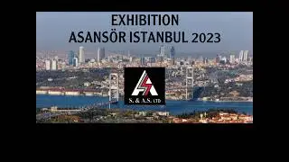 Recap of Asansor Istanbul 2023
