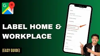 How to Label Home and Work in Google Maps