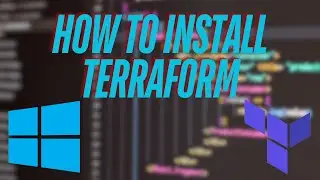 How to Install Terraform in Windows 10/11 [ 2024 Update ]