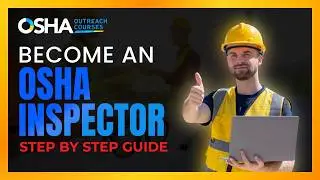 How to Become an OSHA Safety Inspector | Step-by-Step Guide + Career Tips