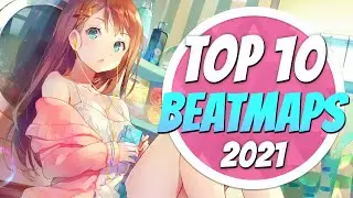 osu! Top 10 MUST PLAY Beatmaps/Songs