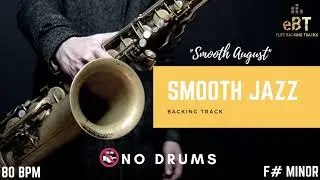 Smooth August - Smooth Jazz Backing Track in F# Minor