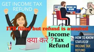 Income Tax Refund not received. What to do if ITR filled but refund still awaited. File Grievance.
