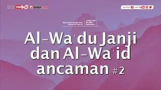 Al-Wa'du Janji dan Al-Wa'id Ancaman #2 (Kitab Syarah Aqidah) - Ustadz Yazid bin Abdul Qadir Jawas