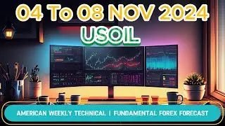 USOIL 04 TO 08 NOV 2024 American Weekly Technical Fundamental Forex Forecast Free t.me Signals