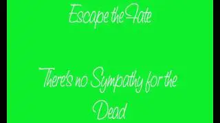 Escape the Fate - There's no Sympathy for the Dead Lyrics in the description