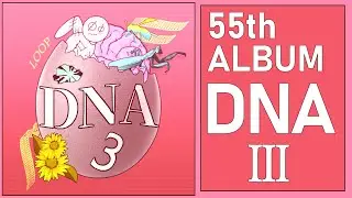 Loop - 55th ALBUM - DNAⅢ (Full Album Stream)