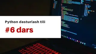 #6 dars | Ma'lumotlar tiplari (davomi) | Python dasturlash tili