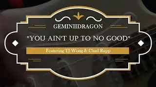 GeminiiDRAGON - You Ain't Up To No Good (Official Music Video)