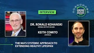 Keith Comito Interviews Ronald Kohanski on the NIA's Systemic Approach to Healthy Life Extension