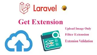 laravel uploade image or file Filter Extension