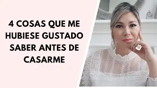 Cosas que me hubiese gustado saber antes de casarme.