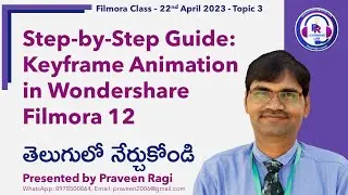 Wondershare Filmora 12 Class - 22nd April 2023: Step-by-Step Guide: Keyframe Animation in Filmora 12
