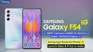 Samsung Galaxy F54 5G | Officially Launch date in India | Most Value for Money Phone 🔥
