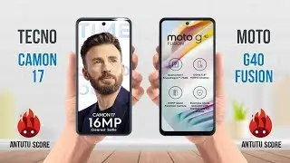 Tecno Camon 17 Vs Moto G40 Fusion