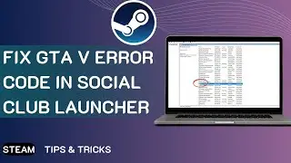 (Fix) GTA V Error Code 1000.50 In Social Club Launcher From Steam On Windows 11/10