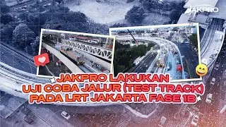 UJI COBA JALUR LRT JAKARTA FASE 1B, MANTAB!!!