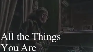 All the Things You Are