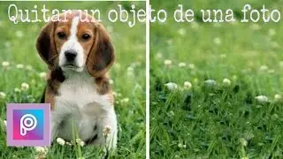 Como quitar un objeto de una foto||PicsArt tutorial español