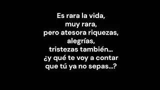 Es rara la vida