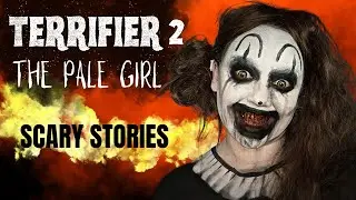 TERRIFIER 2 THE PALE GIRL! SCARY STORIES