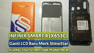 Infinix Smart4 X653C Ganti LCD Baru Merk ShineStar
