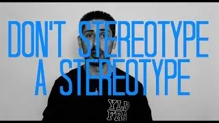 Don't Stereotype A Stereotype