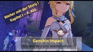 Genshin Impact: #34: UPDATE ! die Story geht weiter: Wir werden uns wiedersehen (die HEXE ist back)
