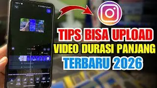 How to upload long videos on Instagram 2026