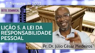 Lição 5 A lei da responsabilidade pessoal Editora Betel dominical 1° trimestre de 2022