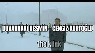 Cengiz Kurtoğlu - Duvardaki Resmin