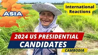 Donald Who??? International Thoughts on Kamala Harris, Donald Trump, & RFK Jr. | 2024 Rural Cambodia