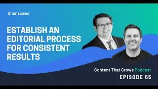 How to Establish an Editorial Process That Gets Consistent Results