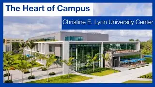 The Christine E. Lynn University Center stands at the heart of campus