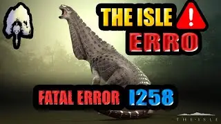 THE ISLE ERRO L258   (FATAL ERROR / ARQUIVO CORROMPIDO)