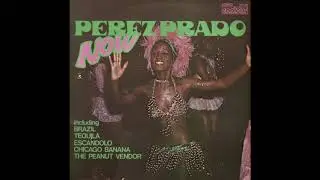 Perez Prado - Chicago Banana (Contour 1974)