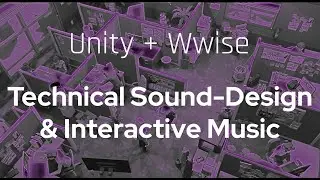Unity + Wwise Technical Sound Design & Interractive Music - The Office
