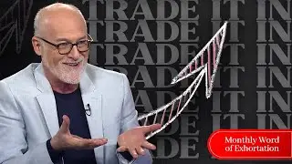 🚨 WHAT IF I TOLD YOU… | Monthly Word of Exhortation | 'Trade It In!'