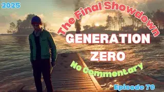 Generation Zero Full Solo Gameplay Day 70 (No Commentary) - The Final Showdown (2025)