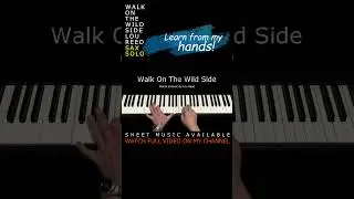 Walk On The Wild Side (Lou Reed) - Piano arrangement / the saxophone solo