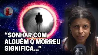 QUAL O SIGNIFICADO DESSE SONHO? com Vandinha Lopes | Planeta Podcast (Sobrenatural)