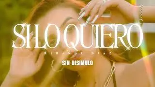 MIRANDA DÍAZ - Si Lo Quiero (prod. Tadu Vázquez, One Way, Lauro)