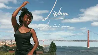 Living in Lisbon as a Black Woman//Favourites// Holistic Living