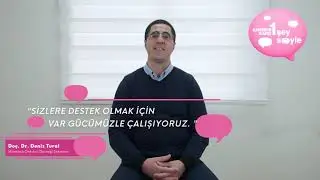 Kansere Karşı 1 Şey Söyle | Doç. Dr. Deniz Tural