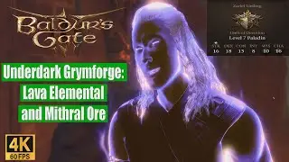 Baldur's Gate 3 Walkthrough Underdark Grymforge Lava Elemental and Mithral Ore
