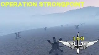 Arma 3 | Operation Strongpoint |160thSOR