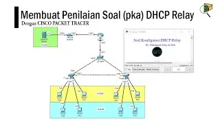 Membuat penilaian soal pka DHCP Relay || Cisco Packet Tracer