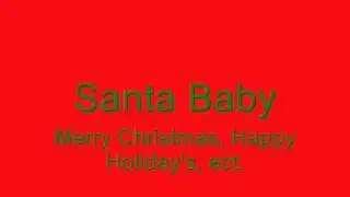 Me singing Santa Baby