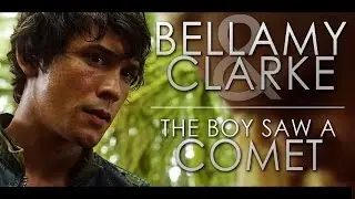 Bellamy & Clarke | The Boy Saw A Comet